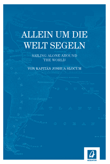 Joshua Slocum Allein um die Welt segeln